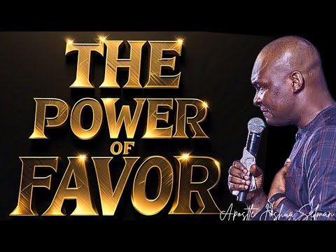 The Blessing of Favor: How God's Grace Can Elevate Your Life - Apostle Joshua Selman