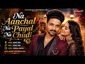 Na Aanchal Na Chudi Na Payal New Hindi Song Diwani Diwani Main Teri Diwani 2026