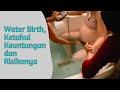 Water Birth Ketahui Keuntungan Dan Risikonya Melahirkan Waterbirth Melahirkandiair Resiko