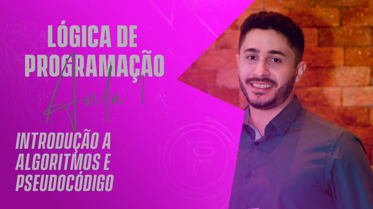 Introdução - Lógica de Programação - AULA 1