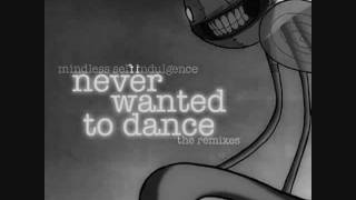 Mindless Self Indulgence - Never Wanted To Dance (Combichrist Electro Hurtz Mix)