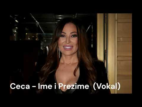 Ceca - Ime i Prezime (Vokal)