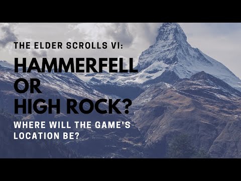 The Elder Scrolls VI: Hammerfell or High Rock?