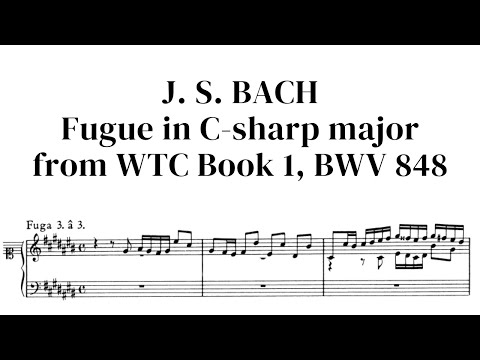 J. S. Bach: Fugue from Prelude and Fugue in C sharp major (WTC Book I), BWV 848 with sheet music