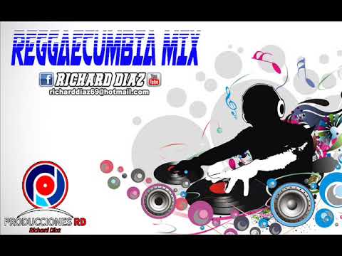 REGGAECUMBIA MIX DJ RICHARD DIAZ