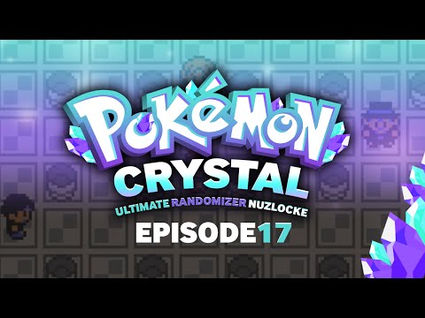 Pokémon Crystal ULTIMATE Randomizer Nuzlocke- No Puzzles Ep. 17