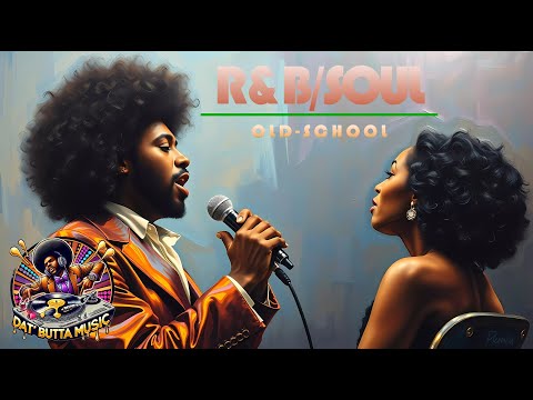 R&B/Soul Old-School | Press Play for Relaxation | Forever and Ever Playlist