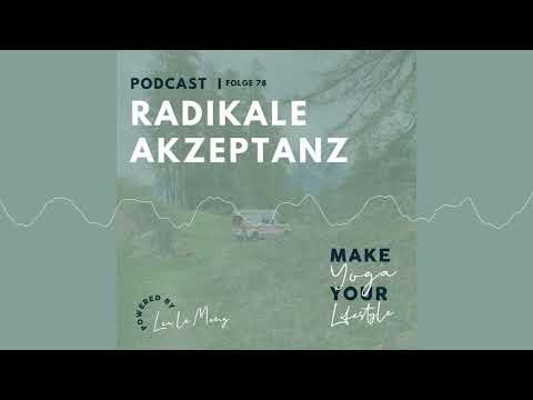 78 - Radikale Akzeptanz