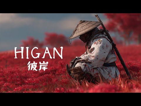 HIGAN — 彼岸 — | Japanese Zen Samurai Music for Peace & Reflection
