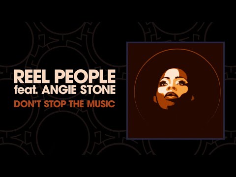 Reel People feat. Angie Stone - Don't Stop The Music (Art Of Tones Modern Disco Mix)