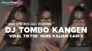 Download lagu DJ MAS OPO WIS LALI SLIRAMU || DJ TOMBO KANGEN VIRAL TIKTOK TERBARU 2025 mp3
