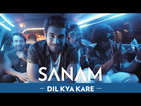 Dil Kya Kare | Sanam