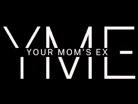INTRODUCING YOUR MOM'S EX