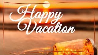 Vacation wishes | Enjoy Your Vacation Wishes | Vacation Messages | Enjoy your vacation status