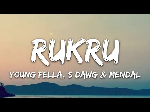Young Fella, S Dawg, Mendal - RUKRU (Lyrics)
