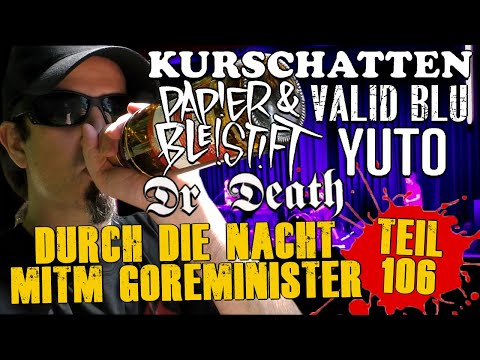 Through the Night with the Goreminister - Part 106 (feat. Kurschatten, Yuto, Dr. Death, Valid Blu...