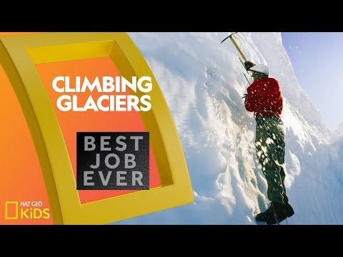 Climbing Glaciers | Best Job Ever