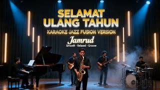Download lagu [KARAOKE] Selamat Ulang Tahun - Jamrud | Jazz Fusion Version | Smooth & Emotional Groove mp3