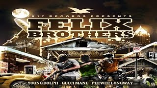 Gucci Mane - Felix Brothers [Full Mixtape]