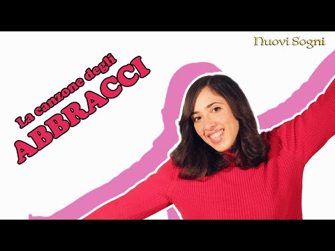 La canzone degli abbracci - Canzoni di Nuovi Sogni