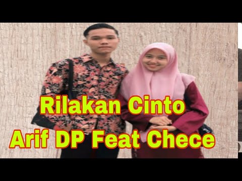Rilakan Cinto - ARIF DP FEAT CHECE (Cover)