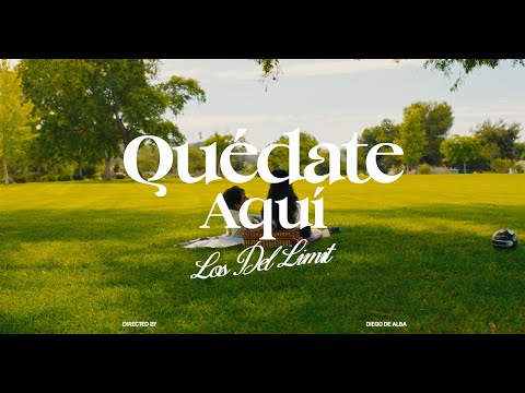 Los Del Limit - QUÉDATE AQUÍ (Official Video)