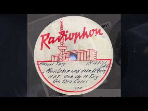 Mein Leben und Dein Leben - RBT Michael Jary, Joan Evens - Mchael Jary 1945 und 1941 RADIOPHON
