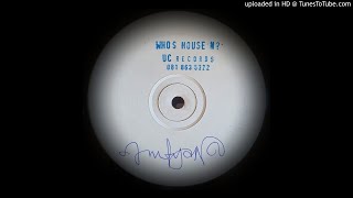 D D HASS - WHO'S HOUSE'N (MIX 2)