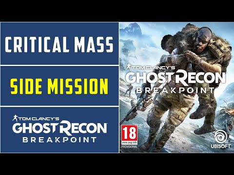 Critical Mass | Side Mission | Ghost Recon Breakpoint