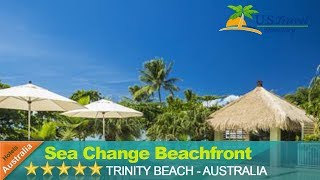Sea Change Beachfront Apartments - Trinity Beach Hotels, Australia
