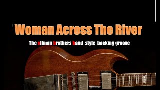 Woman Across the River : The Allman Brothers Band style backing groove : C Blues Scale
