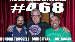 Joe Rogan Experience #468 - Duncan Trussell, Christopher Ryan