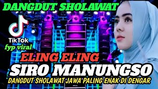 Download lagu DANGDUT SHOLAWAT JAWA - ELING ELING SIRO MANUNGSO - PALING ENAK DI DENGAR mp3