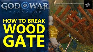 God of War Ragnarok Wooden Barrier - How to Break Wood Gate
