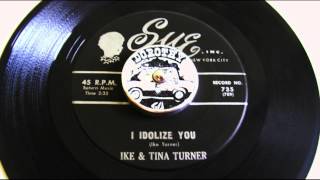 Ike &amp; Tina Turner - I Idolize You