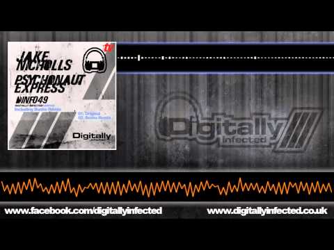Jake Nicholls - Psychonaut Express Original Mix) (DINF049)