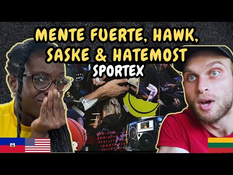 REACTION TO Mente Fuerte, Saske, Hawk, Hatemost- Sportex (Music Video) FIRST TIME LISTENING TO SASKE