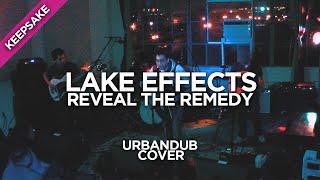 Lake Effects - Reveal the Remedy (Urbandub Cover - Live at Keepsake)