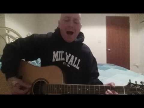 Millwall Song' Pride/ No one Likes Us, We Don't Care ' Acoustic Version  by Mark Gorman