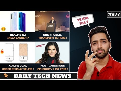 Realme U2 Launch,Xiaomi Budget Dual Under Display Camera Phone,Uber Public Transport India,Nokia 9.1