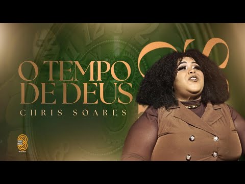 O TEMPO DE DEUS - CHRIS SOARES (CLIPE OFICIAL)