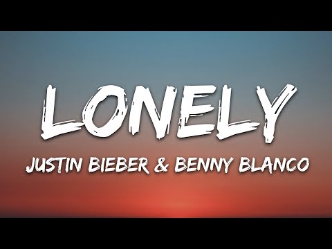 Justin Bieber & benny blanco - Lonely (Lyrics)