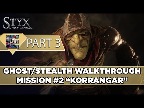 Styx: Shards of Darkness Walkthrough (Goblin) Ghost/Stealth - Mission #2 - "Korrangar"