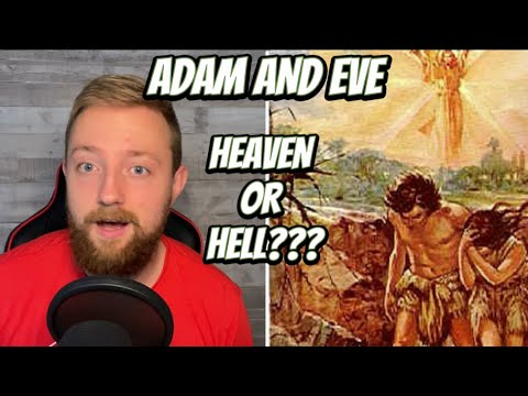 DID ADAM AND EVE GO TO HEAVEN OR HELL? | will123will