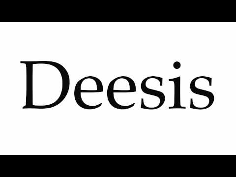 How to Pronounce Deesis