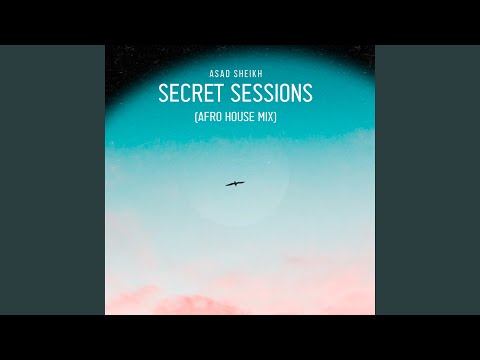 Secret Sessions Part 4 (Afro House Mix)