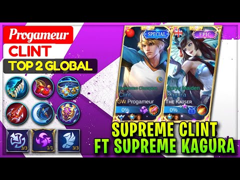 Supreme Clint Ft Supreme Kagura [ Top 2 Global Clint ] Progameur - Mobile Legends
