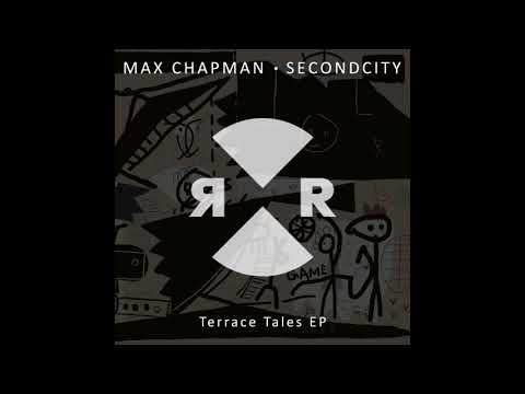 Max Chapman & Secondcity - Terrace Tales