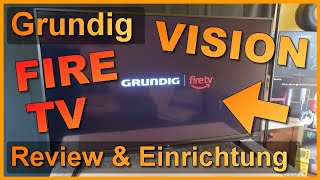 Aufbau, Einrichtung & Review: Grundig Vision 6/7 Fire TV Fernseher | Smart TV