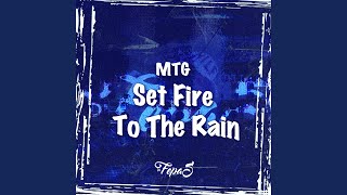 Download lagu MTG Set Fire To The Rain mp3